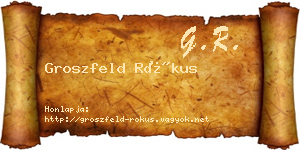 Groszfeld Rókus névjegykártya